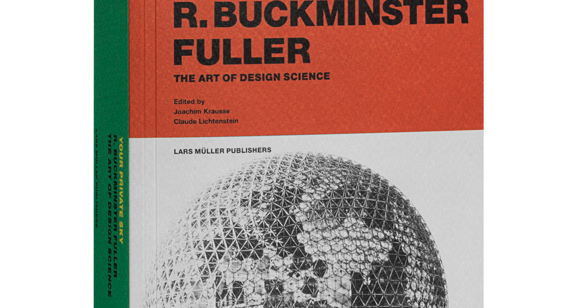 Your Private Sky – R. Buckminster Fuller - Announcements - e-flux