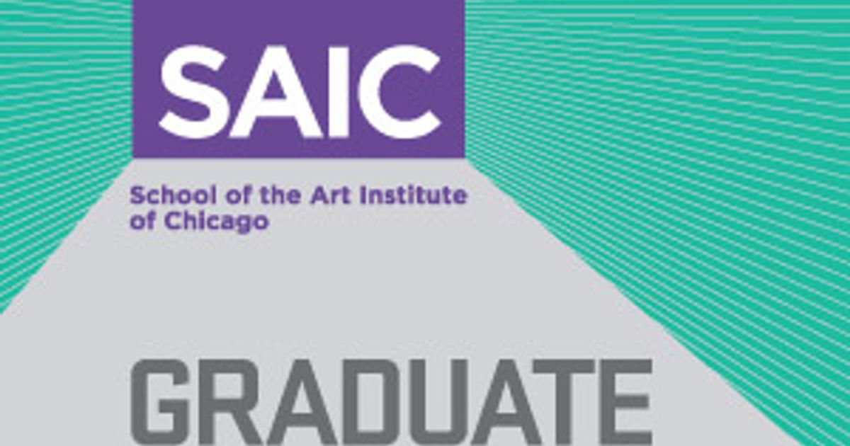 The School of the Art Institute of Chicago’s Graduate Admissions Events ...