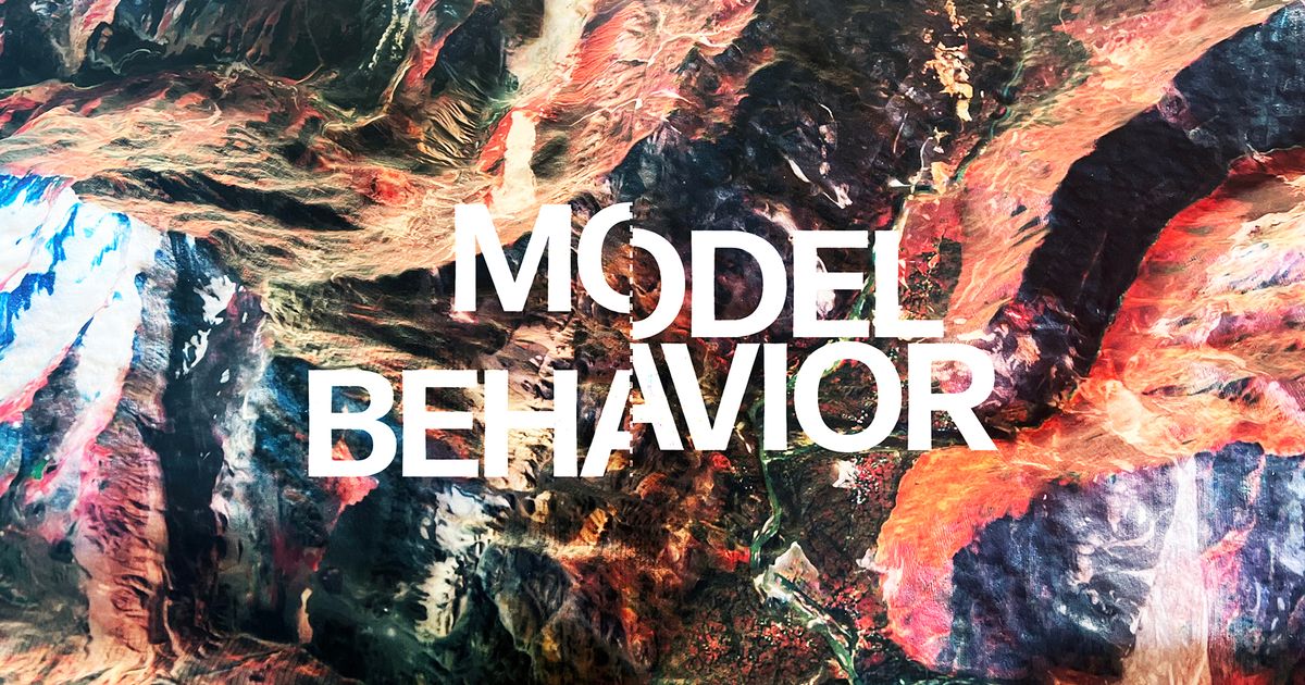 Opening of Model Behavior - Announcements - e-flux