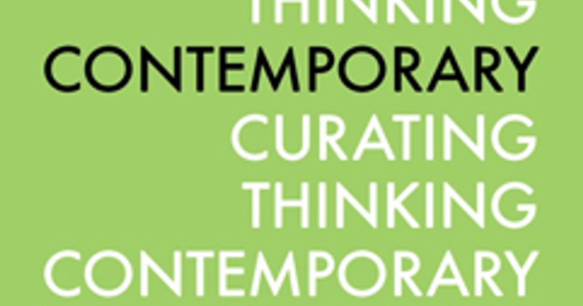Thinking Contemporary Curating - Announcements - e-flux